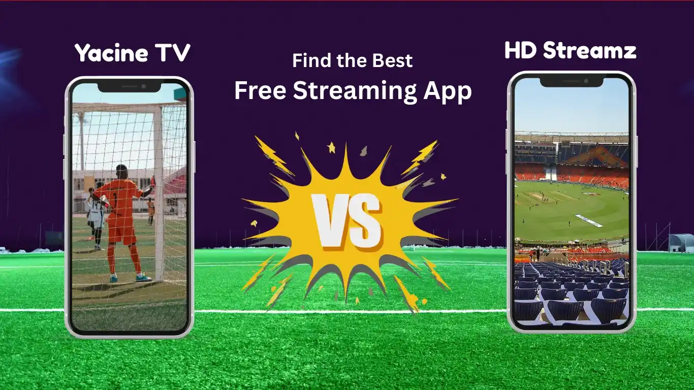 Yacine TV vs HD Streamz - Find the Best Free Streaming App 1 Yacine TV vs HD Streamz – Find the Best Free Streaming App