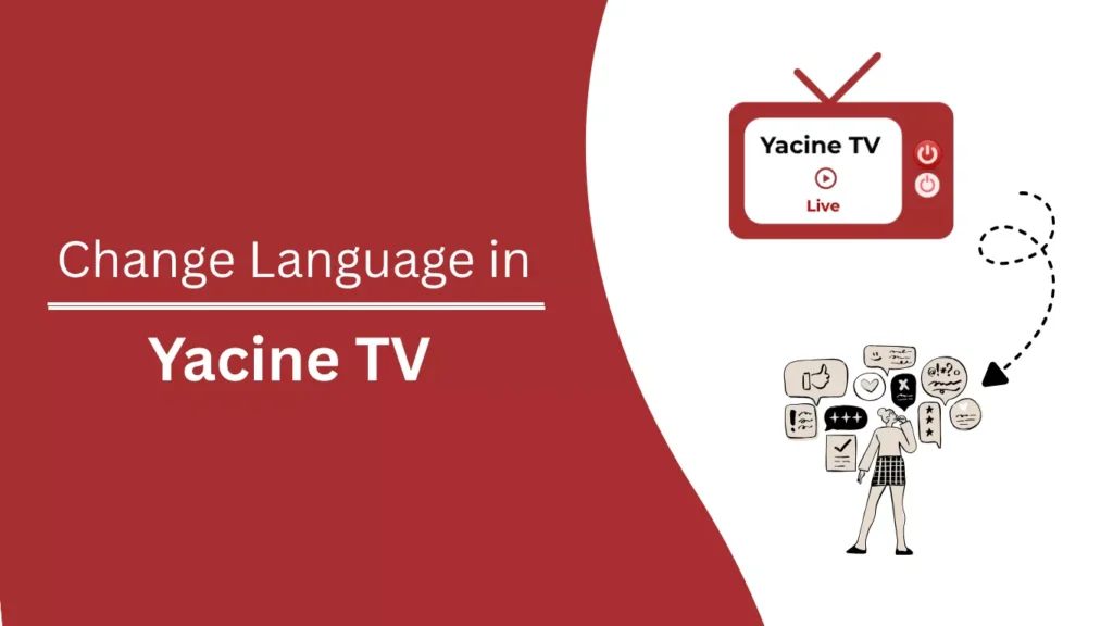 Easy Way to Change Language in Yacine TV (Complete 2026 Guide) 1 MULTILINGUAL YACINE TV